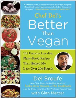 Better Than Vegan: 101 Favorite Low-Fat, P- 9781939529428, Del Sroufe, paperback
