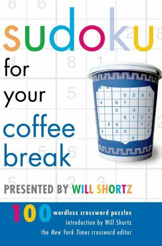 Sudoku for Your Coffee Break Presented by Will Shortz – 031235813X, paperback