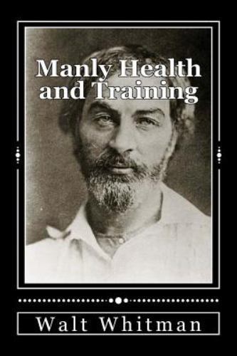 Manly Health and Training: With Off-Hand Hints Toward Their Conditions – New Ame