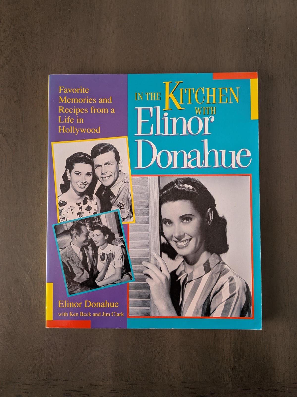 In The Kitchen with Elinor Donahue – Ken Beck, Jim Clark – Inscribed / Signed