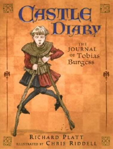 Castle Diary: The Journal of Tobias Burgess – Paperback By Platt, Richard – GOOD