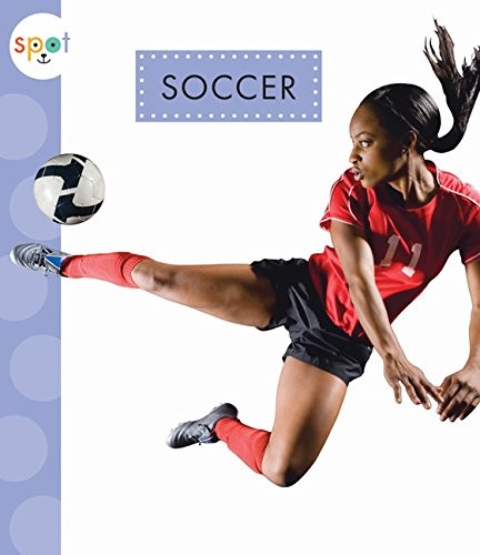 Amicus Ink 53243 Spot Soccer by Mari C. Schuh 2018 Paperback