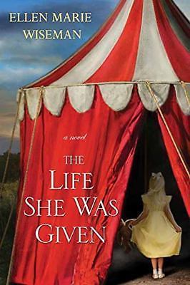 The Life She Was Given – Paperback By Wiseman, Ellen Marie