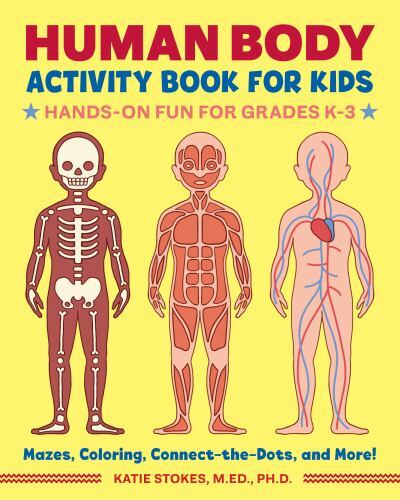 NEW Human Body Activity Book for… 9781641522632 by Ph.D., Katie Stokes, M.Ed.,