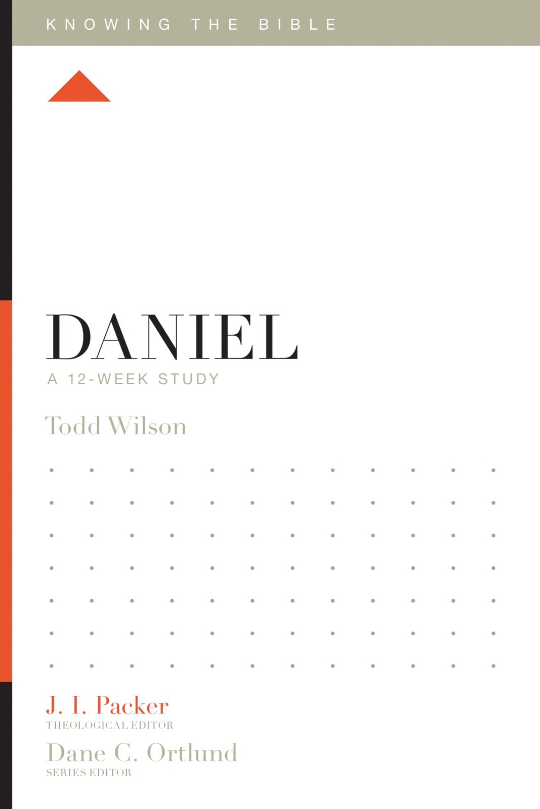 Daniel: A 12-Week Study (Knowing the Bible) – paperback Wilson, Todd|Packer,…