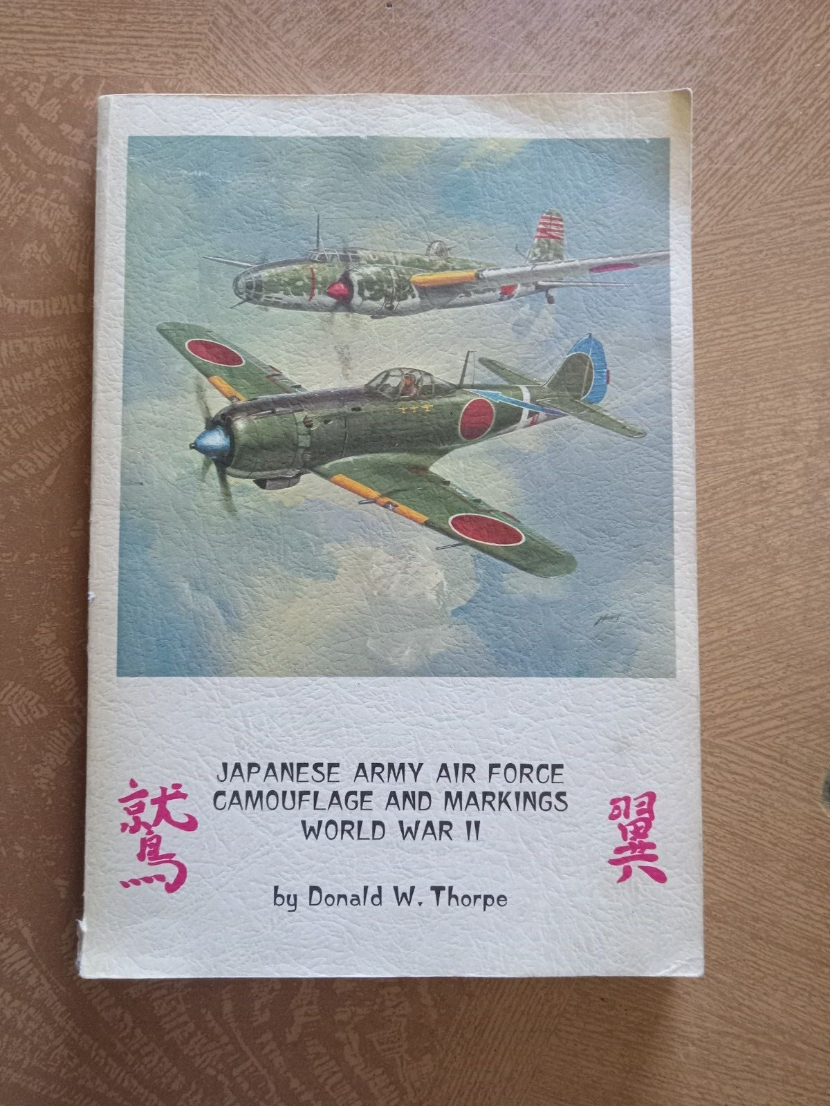 “JAPANESE ARMY AIR FORCE CAMO. & MARKINGS WW II” Donald THORPE Book
