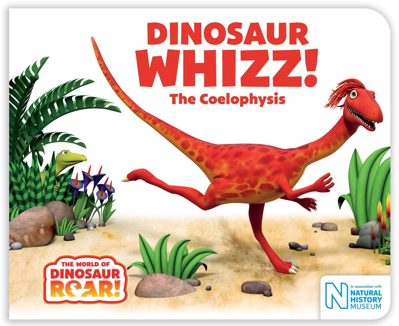 Dinosaur Whizz! The Coelophysis (The World of Dinosaur Roar!) – board book C…