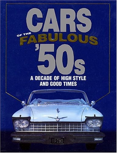 Cars of the Fabulous ’50s – James M Flammang – Good – See condition notes