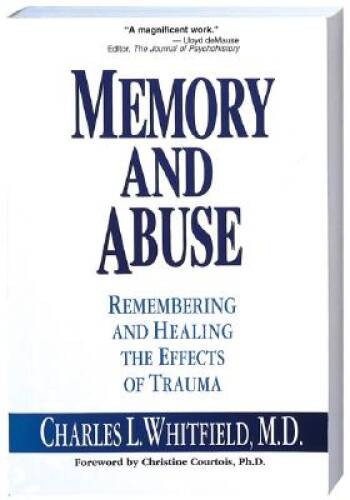 Memory and Abuse: Remembering and Healing the Effects of Trauma – GOOD