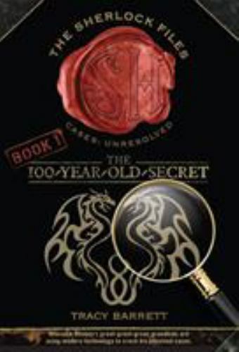 Sherlock Files Ser.: The 100-Year-Old Secret : The Sherlock Files Book One by…