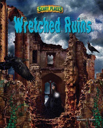 Wretched Ruins; Scary Places – 9781936087556, Steven L Stern, library binding