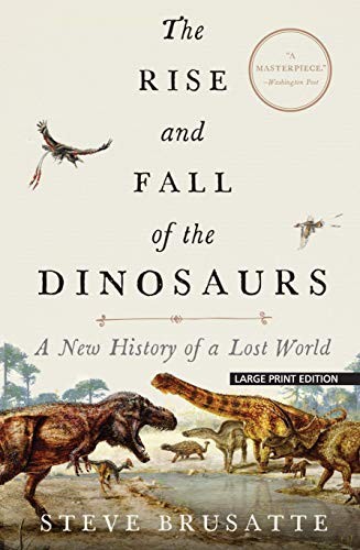 The Rise and Fall of the Dinosaurs:…, Brusatte, Steve