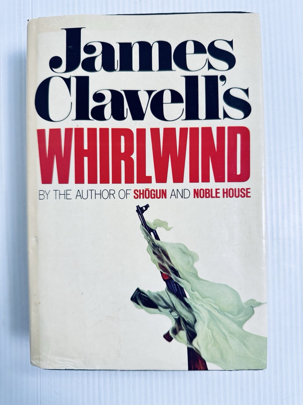 James Clavell Whirlwind 1986 First Edition Hardcover Novel Epic Historical Drama