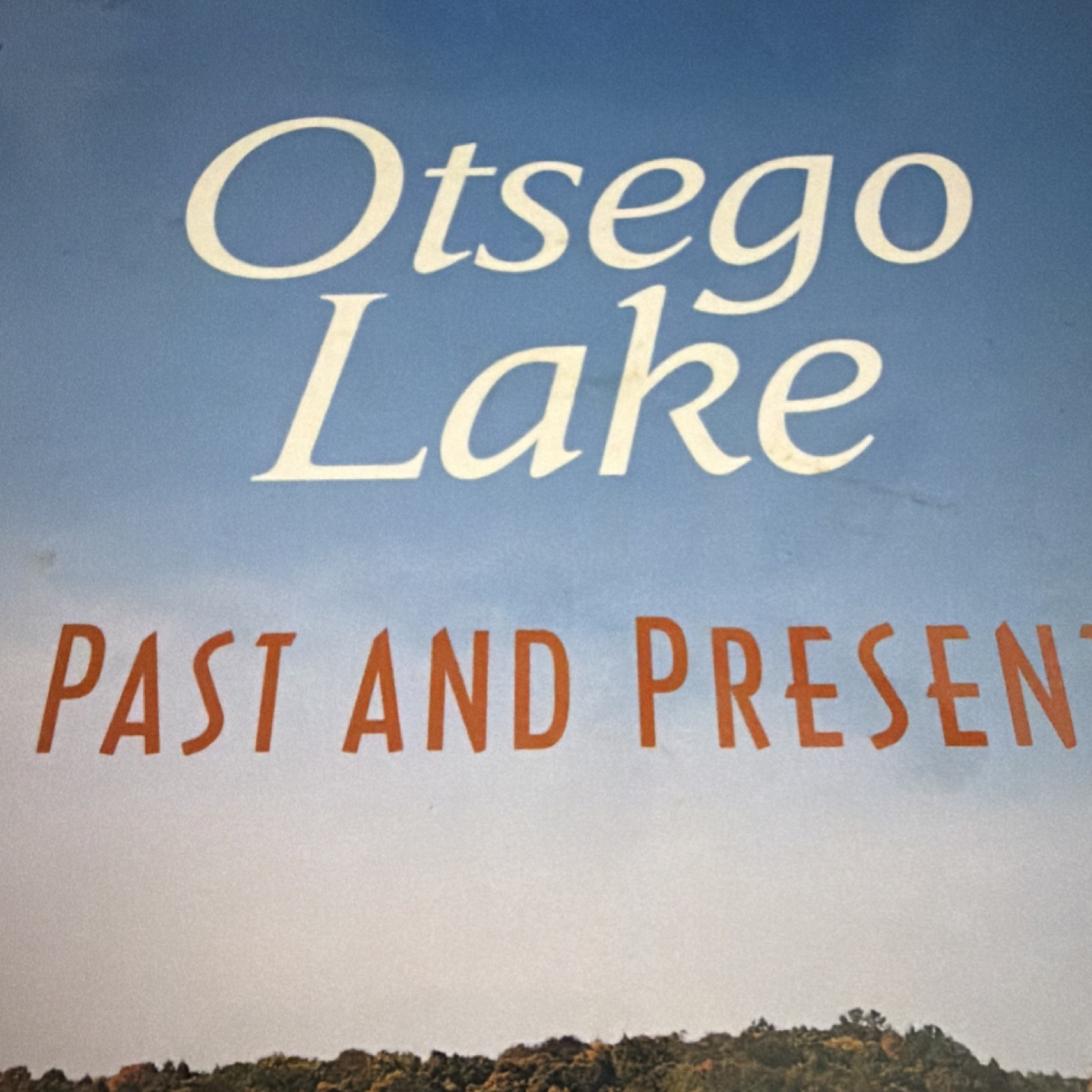 Otsego Lake Past and Present Richard S. Duncan HC Illus Farmers’ Museum