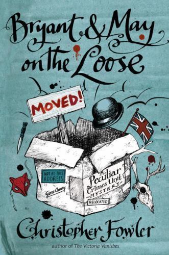 Bryant & May on the Loose: A Peculiar- 0553807196, hardcover, Christopher Fowler