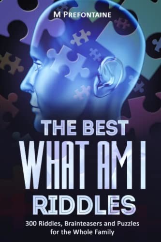 The Best What Am I Riddles: 300 Ridd…, Prefontaine, M