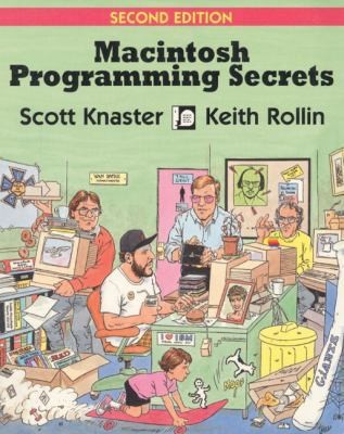 Macintosh Programming Secrets (2nd Edition) by Scott Knaster; Keith Rollin
