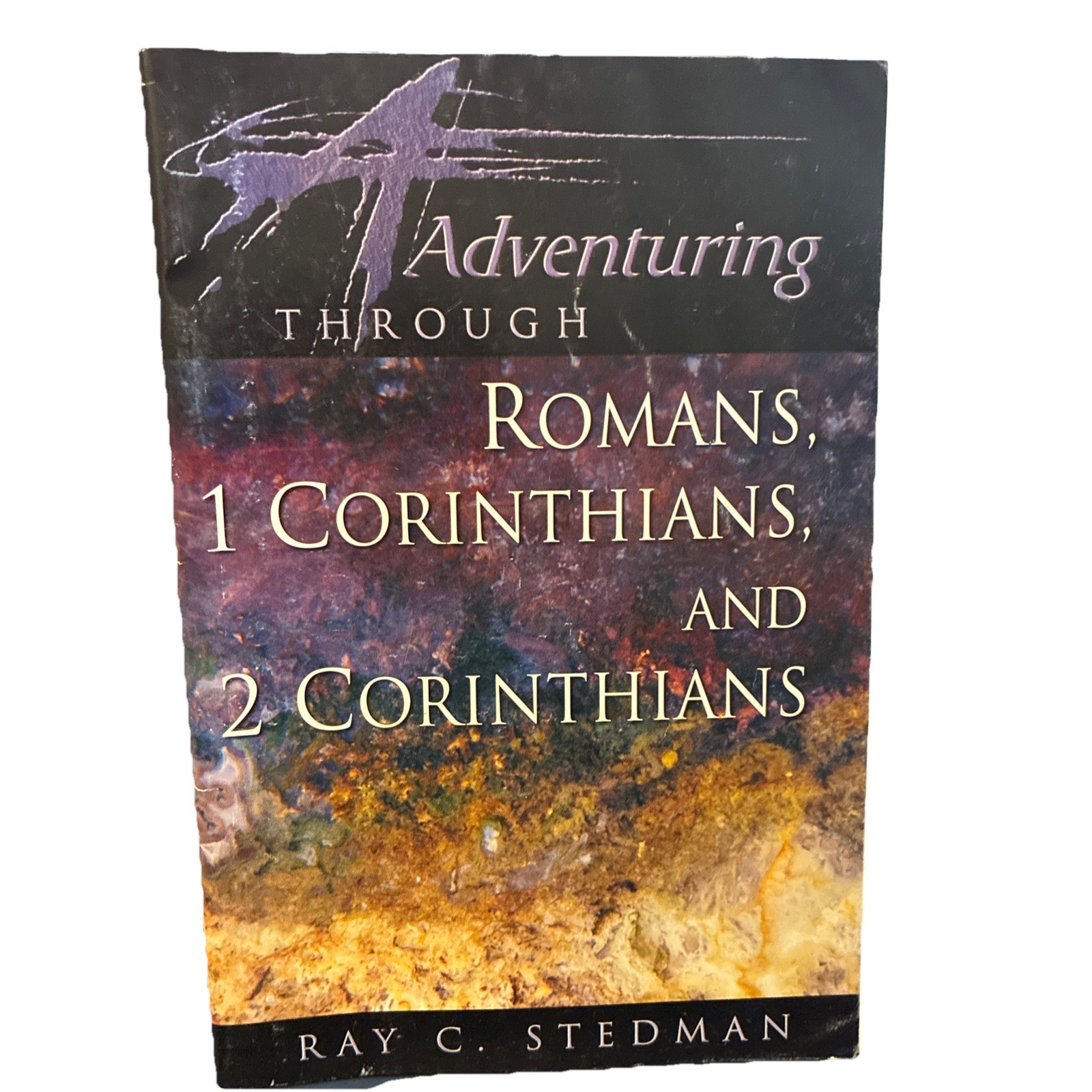 RAY C STEDMAN # TRADE PB ADVENTURING THROUGH Romans, 1 & 2 Corinthians