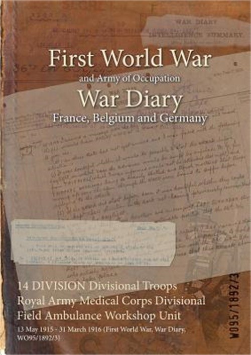 14 DIVISION Divisional Troops Royal Army Medical Corps Divisional Field Ambulanc