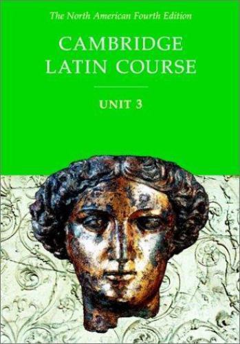 Cambridge Latin Course, Unit 3, 4th Edition (North American Cambridge Latin Cour