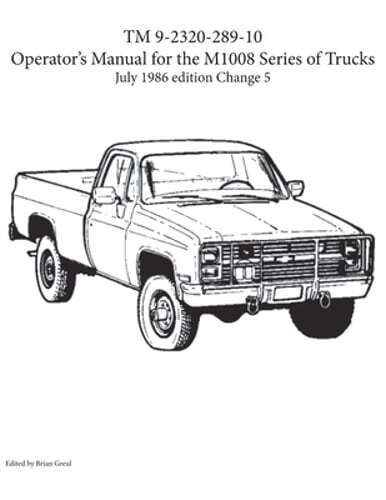 TM 9-2320-289-10 Operator’s Manual for the M1008 series of trucks by Brian Greul