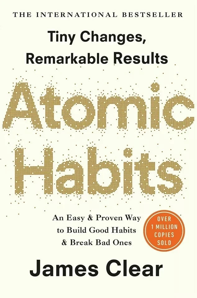 Atomic Habits by James Clear Build Good Habits and Break Bad Ones (Paperback)