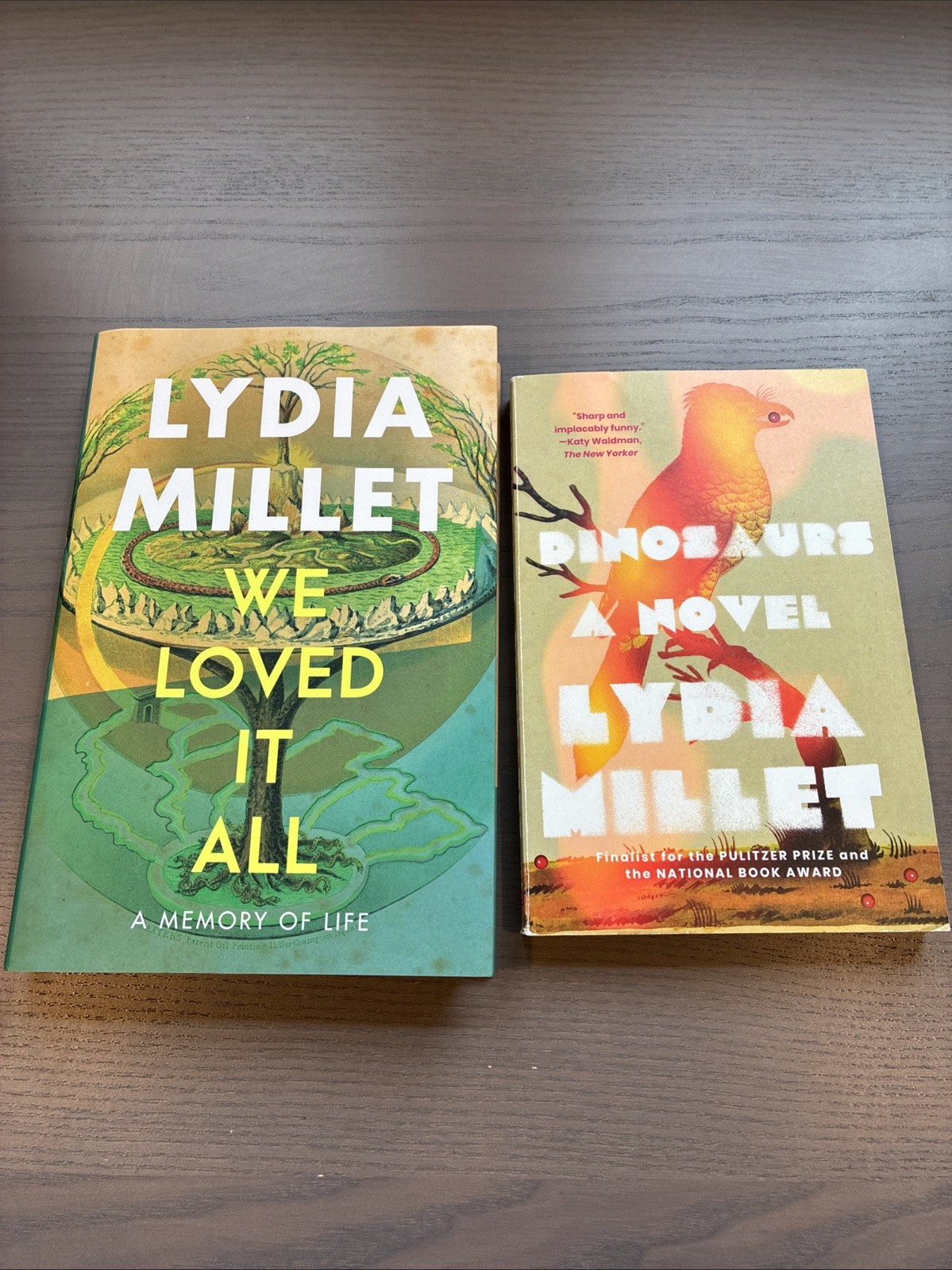 Lydia Millet 2 Book Lot : Dinosaurs (PB) We Loved It All (HC) Pulitzer Finalist
