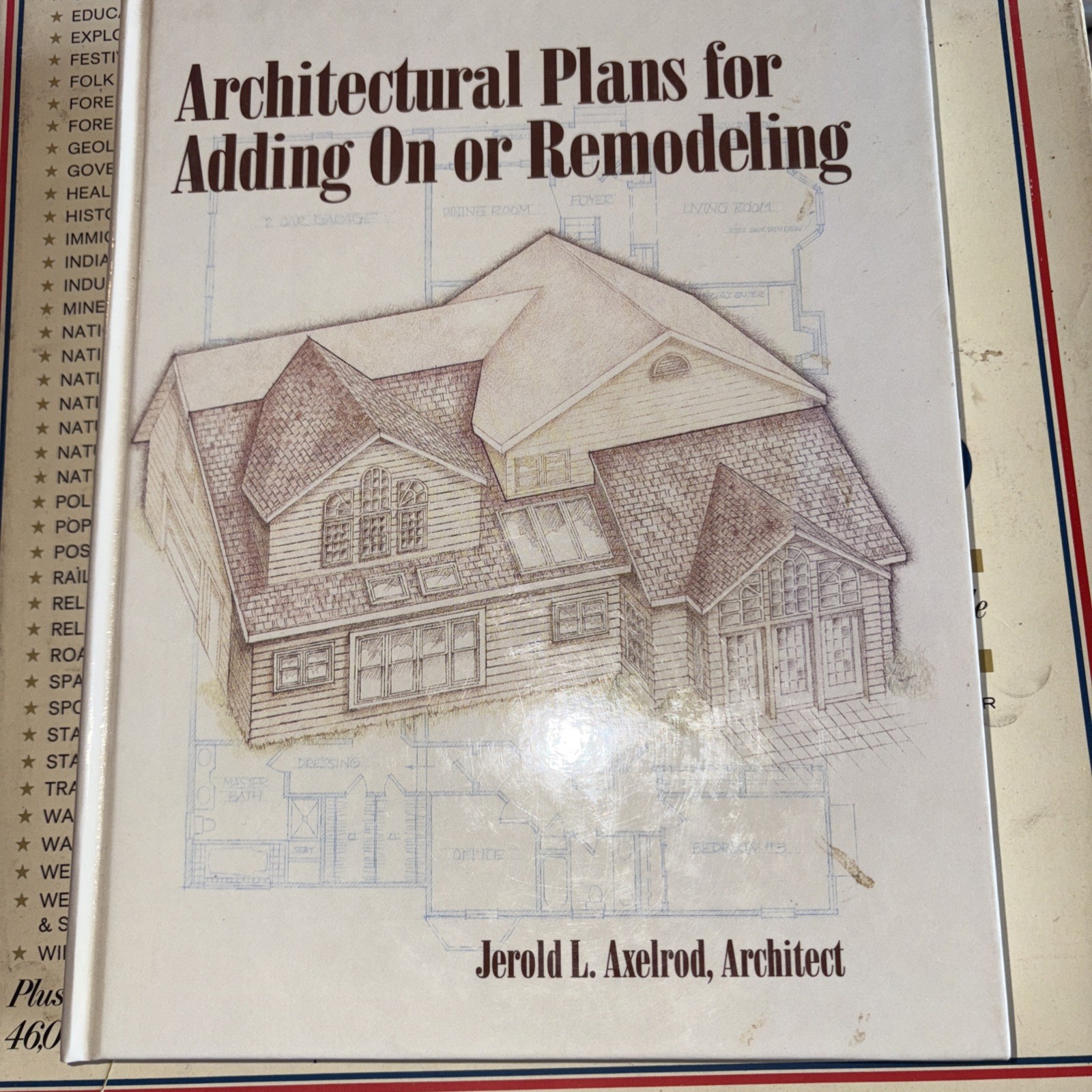 Architectural Plans for Adding On or Remodeling by Jerold L. Axelrod-Hardcover