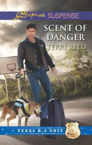 Scent of Danger (Texas K-9 Unit, 5)