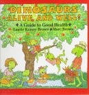 Dinosaurs Alive and Well!: A Guide to Good Health (Dino Life Guides for Fami…