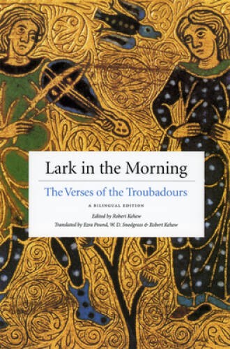 Lark in the Morning: The Verses of the Troubadours, a Bilingual Edition ( – GOOD