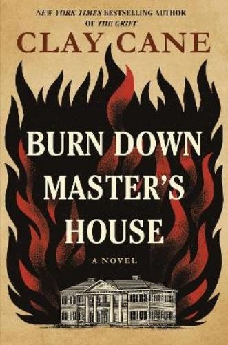 Clay Cane Burn Down Master’s House (Hardback)