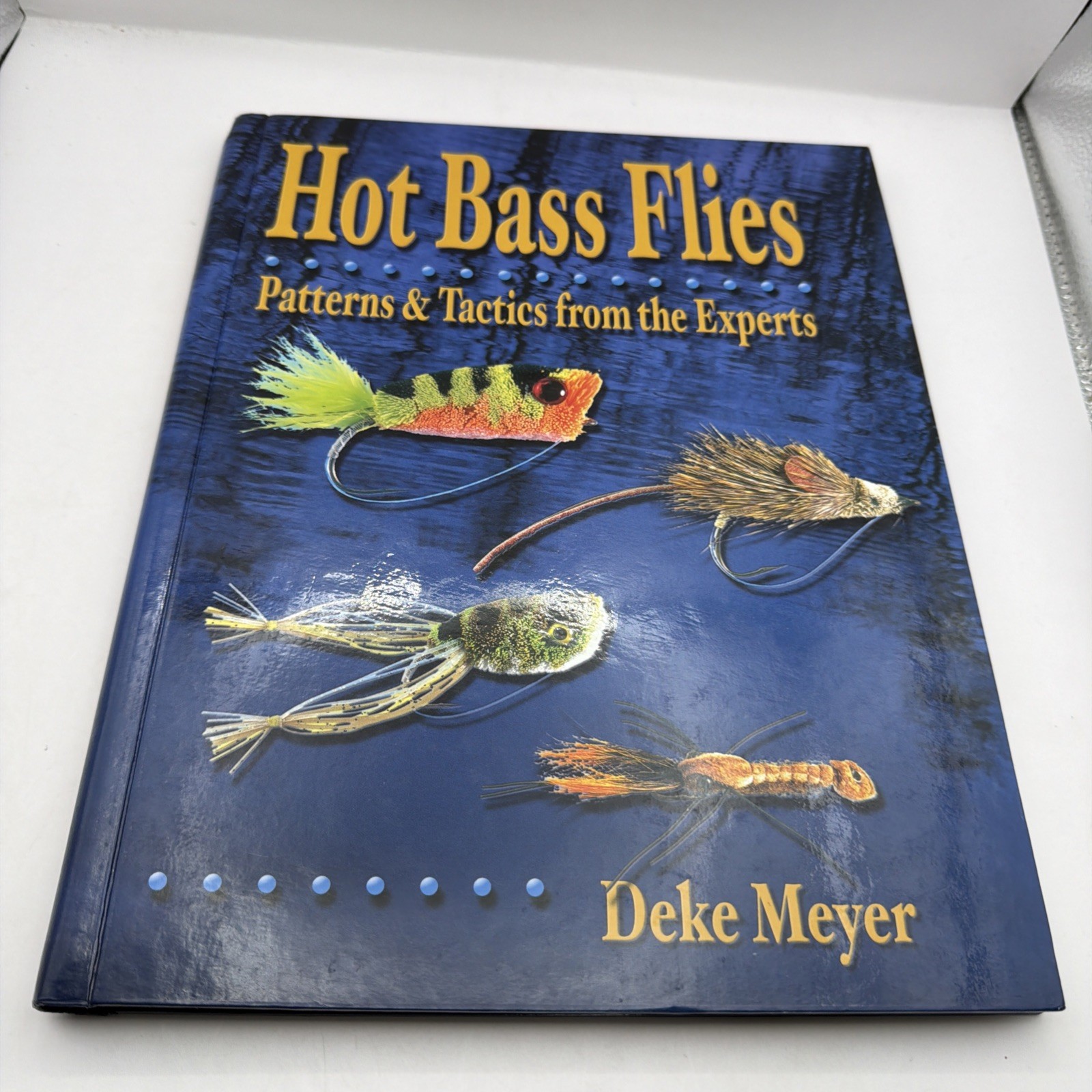 Hot Bass Flies : Patterns and Tactics from the Experts by Deke Meyer (2003,…