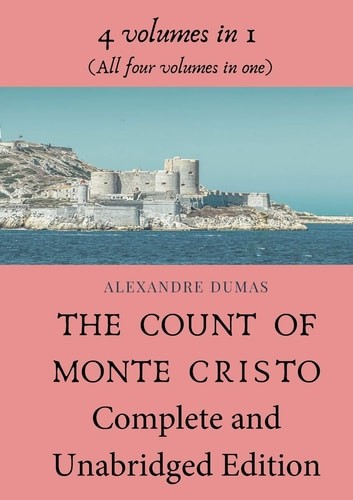 The Count of Monte Cristo Complete and Unabridged Edition: 4 … (paperback)