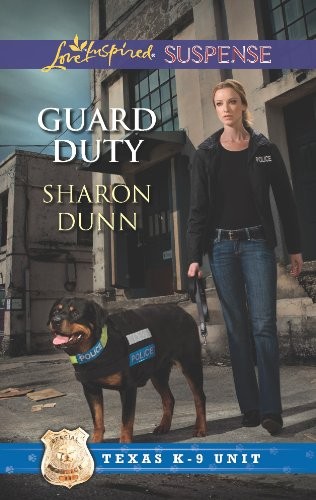 GUARD DUTY (TEXAS K-9 UNIT) By Sharon Dunn **Mint Condition**