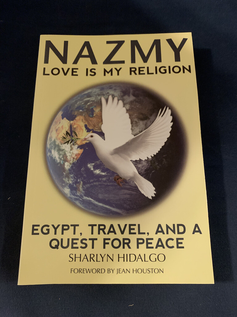 Nazmy: Love is My Religion- Egypt, Travel, and a Quest For Peace