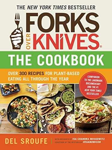 Forks Over Knives―The Cookbook: Over – Paperback, by Sroufe Del – Very Good c