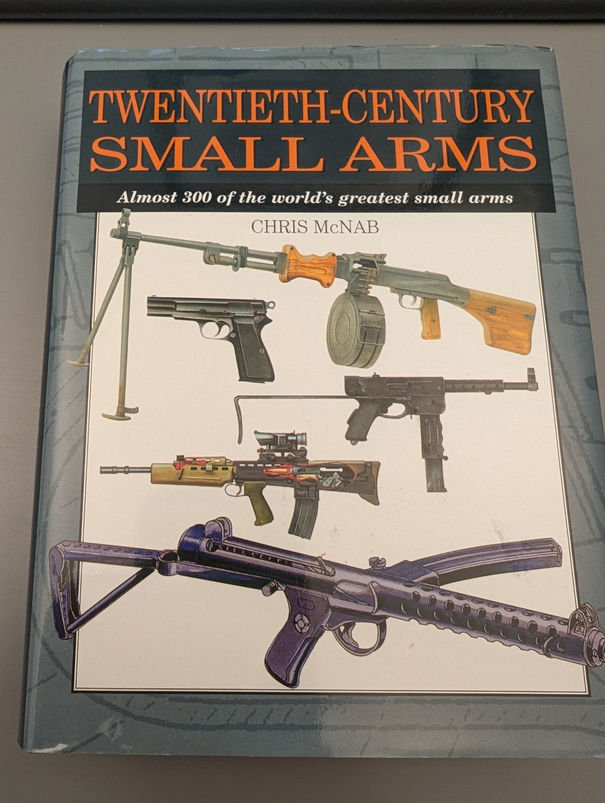Twentieth-Century Small Arms by Chris McNab 2001
