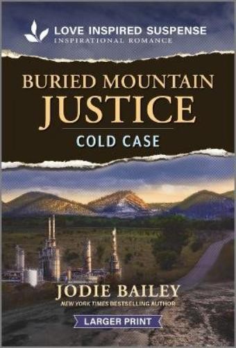 Jodie Bailey Buried Mountain Justice (Paperback) Trinity Investigative Team