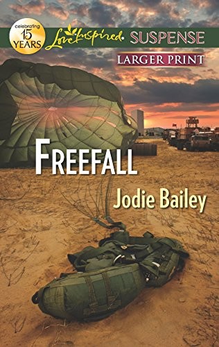 FREEFALL (LOVE INSPIRED SUSPENSE) By Jodie Bailey *Excellent Condition*