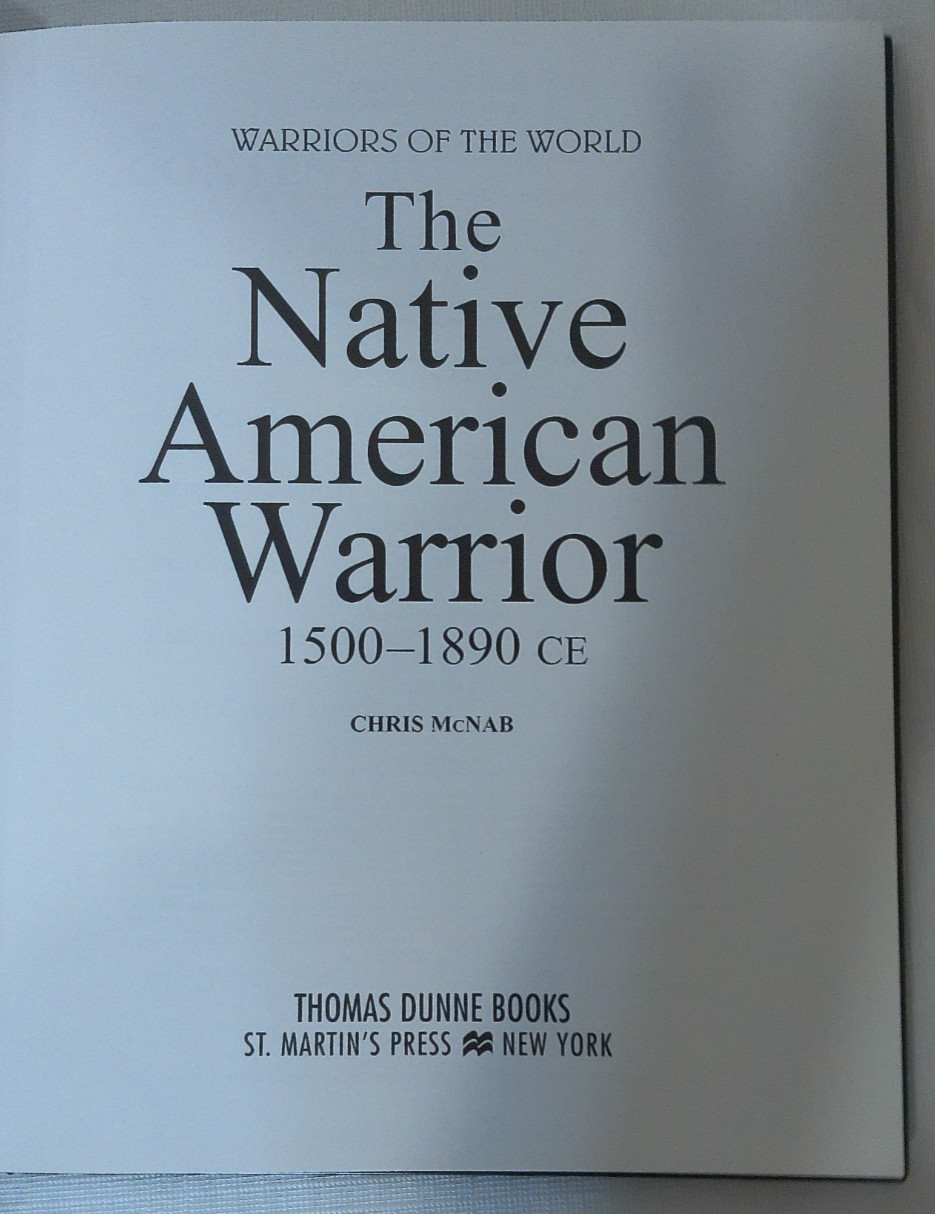 The Native American Warrior: 1500–1890 CE. by Chris McNab