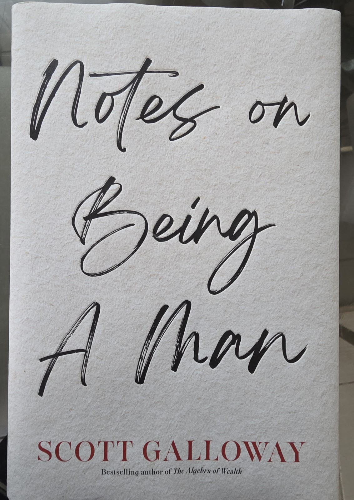 Scott Galloway Notes on Being A Man, Hardcover, English