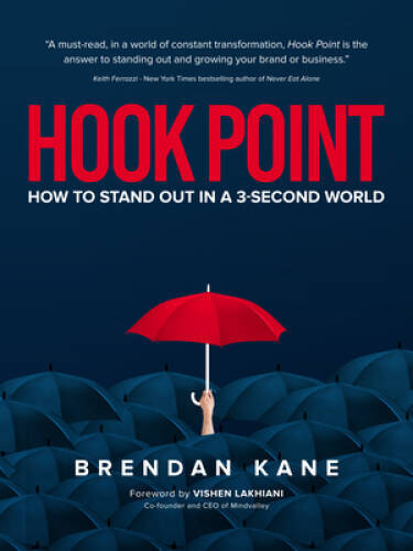 Hook Point: How to Stand Out in a 3-Second World – Hardcover – GOOD