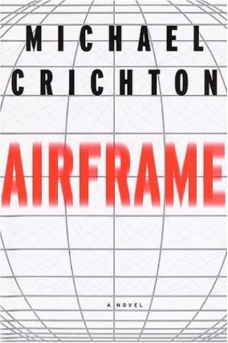 Airframe – Hardcover By Crichton, Michael – VERY GOOD