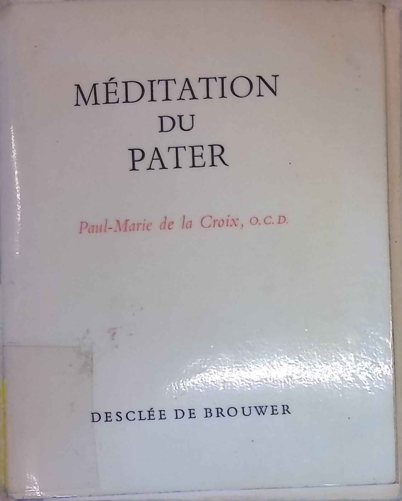 Méditation du pater. Croix, Paul Marie de la: