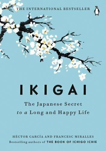 Ikigai The Japanese Secret to a Long and Happy Life Hardcover Free Shipping