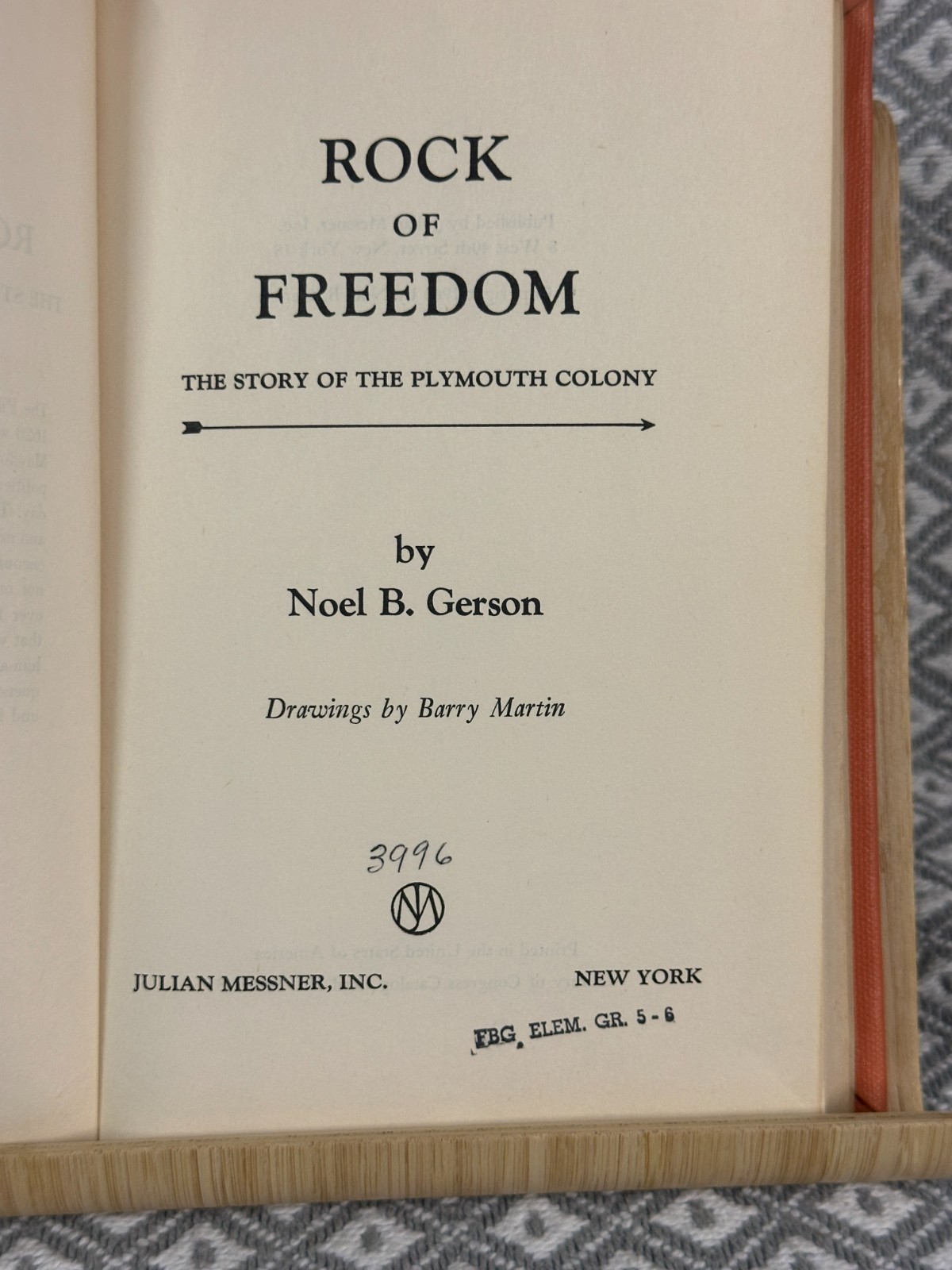 Rock of Freedom: The Story of the Plymouth Colony by Noel B. Gerson 1964