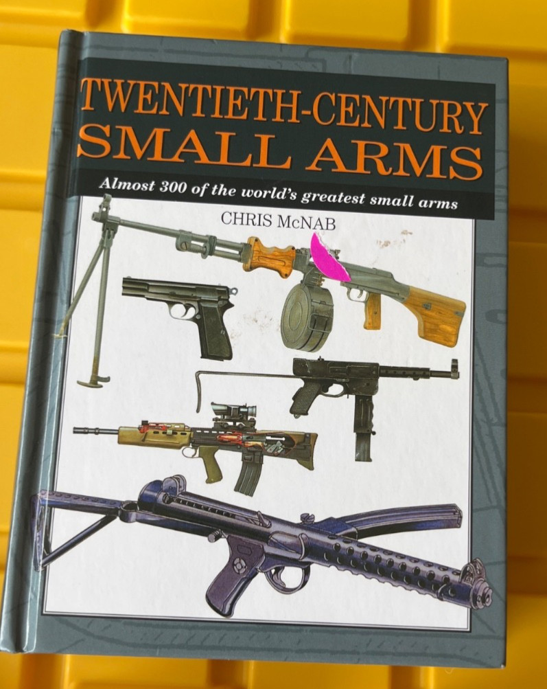Twentieth-Century Small Arms:Almost 300 of the Worlds Greatest Small Arms,MCNAB