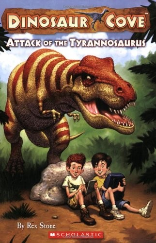 Attack of the Tyrannosaurus (Dinosaur Cove, No. 1) by Rex Stone