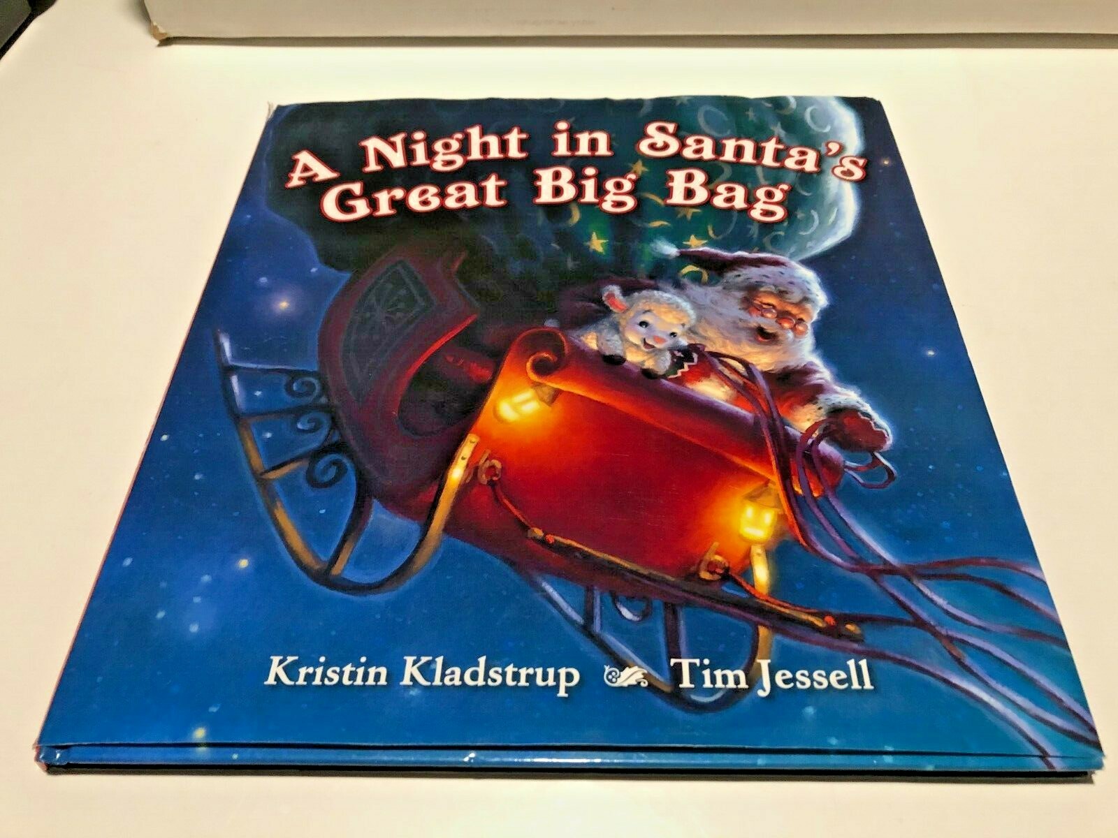 A Night in Santa’s Great Big Bag – Hardcover By Kladstrup, Kristin – VERY GOOD